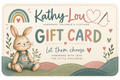 Kathy-Lou Gift Card – Let Them Choose 💕